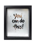 Inspirational Mirror- YOU CAN DO THIS