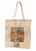 If I Can Do This You Can Do This- Totebag